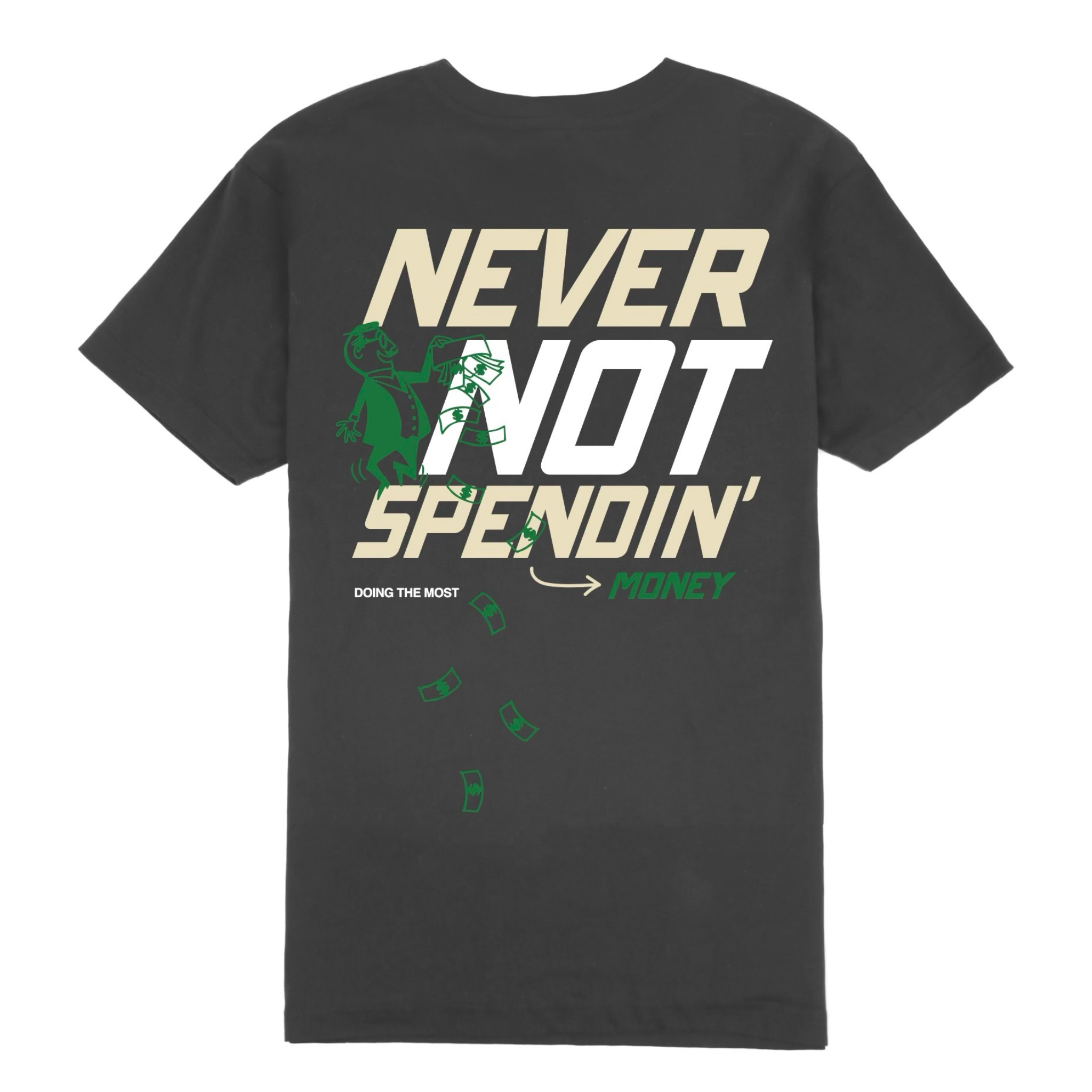 Outrank Never Not Spendin Tee (Charcoal Black)